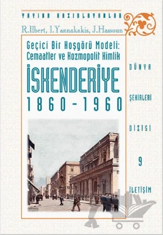 İskenderiye 1860-1960 – Kolektif – İletişim Yayınevi kitap kapağı