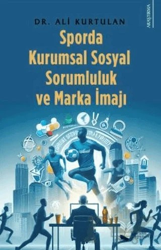 Sporda Kurumsal Sosyal Sorumluluk ve Marka İmajı – Ali Kurtulan – Karina Yayınevi kitap kapağı
