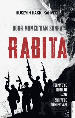 Uğur Mumcu'dan Sonra Rabıta – Hüseyin Hakkı Kahveci – Destek Yayınları kitap kapağı