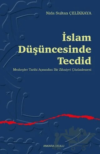 İslam Düşüncesinde Tecdid – Nida Sultan Çelikkaya – Ankara Okulu Yayınları kitap kapağı