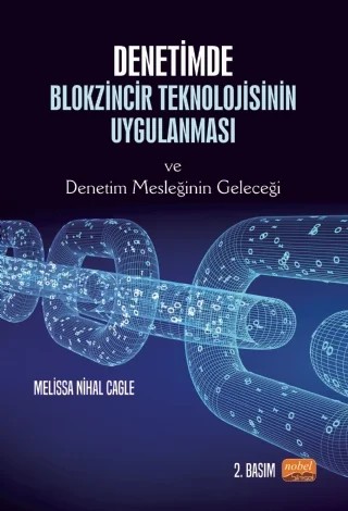 Denetimde Blokzincir Teknolojisinin Uygulanması ve Denetim Mesleğinin Geleceği – Melissa Nihal Cagle – Nobel Bilimsel Eserler kitap kapağı