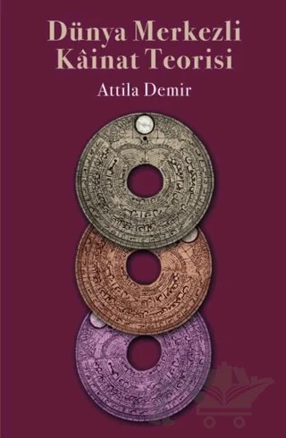 Dünya Merkezli Kainat Teorisi – Attila Demir – Yedinci Kat Yayınları kitap kapağı
