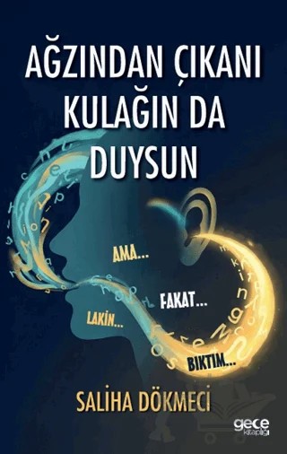 Ağzından Çıkanı Kulağın da Duysun – Saliha Dökmeci – Gece Kitaplığı kitap kapağı