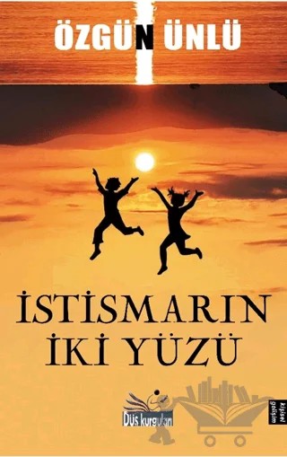 İstismarın İki Yüzü – Özgün Ünlü – Düş Kurguları Yayıncılık kitap kapağı