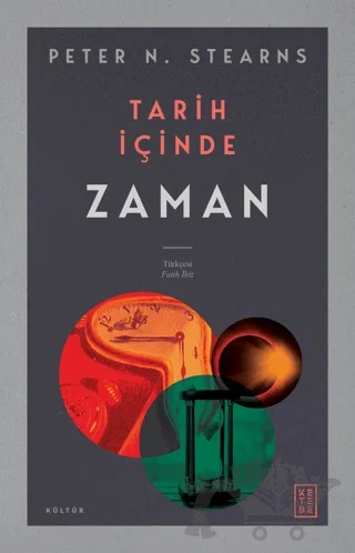 Tarih İçinde Zaman – Peter N. Stearns – Ketebe Yayınları kitap kapağı