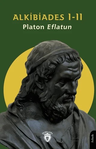 Alkibiades I-II – Platon (Eflatun) – Dorlion Yayınları kitap kapağı