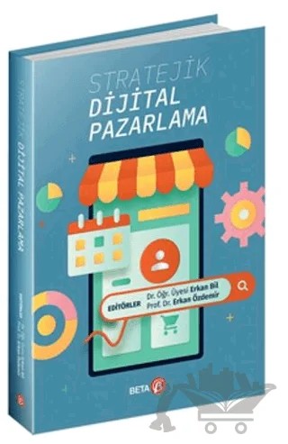 Stratejik Dijital Pazarlama – Erkan Bil, Erkan Özdemir – Beta Yayınevi kitap kapağı