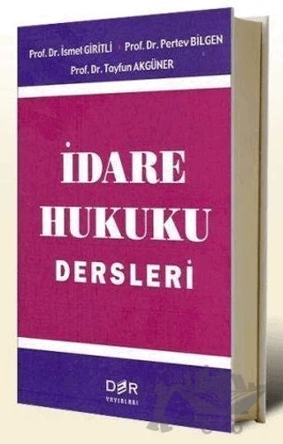İdare Hukuku Dersleri – İsmet Giritli, Pertev Bilgen, Tayfun Akgüner – Der Yayınları kitap kapağı