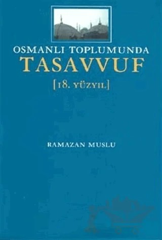 Osmanlı Toplumunda Tasavvuf 18. Yüzyıl – Ramazan Muslu – İnsan Yayınları kitap kapağı