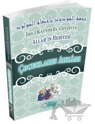 Allah'ın Hediyesi - Çocukların Ahkamı – İbn Kayyım el-Cevziyye – İtisam Yayınları kitap kapağı