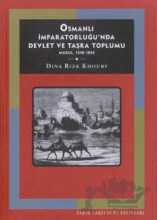 Osmanlı İmparatorluğunda Devlet ve Taşra Toplumu – Dina Rizk Khoury – Tarih Vakfı Yurt Yayınları kitap kapağı
