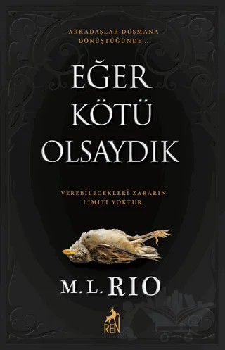 Eğer Kötü Olsaydık – M. L. Rio – Ren Kitap kitap kapağı