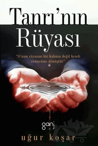 Tanrı’nın Rüyası – Uğur Koşar – Ganj Kitap kitap kapağı