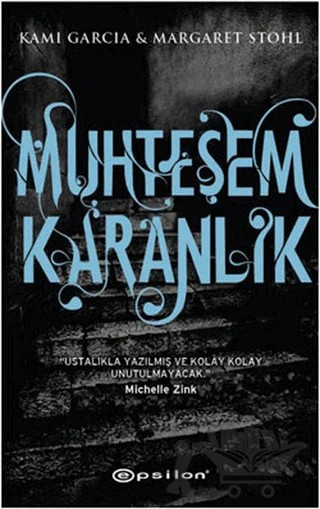 Muhteşem Karanlık – Kami Garcia, Margaret Stohl – Epsilon Yayınevi kitap kapağı