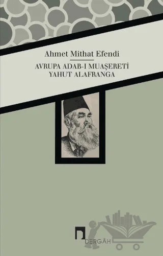 Avrupa Adab-ı Muaşereti Yahut Alafranga – Ahmet Mithat Efendi – Dergah Yayınları kitap kapağı