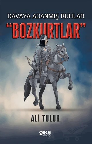 Davaya Adanmış Ruhlar "Bozkurtlar" – Ali Tuluk – Gece Kitaplığı kitap kapağı