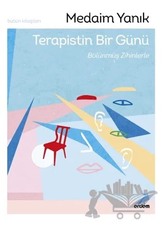 Terapistin Bir Günü, Bölünmüş Zihinlerle – Medaim Yanık – Erdem Yayınları kitap kapağı