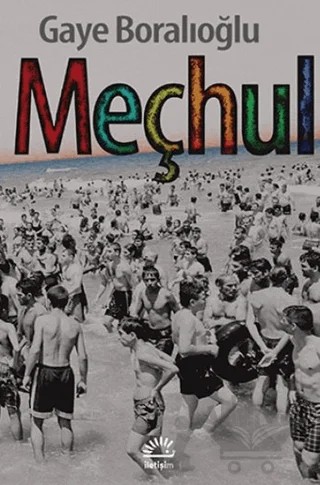 Meçhul – Gaye Boralıoğlu – İletişim Yayınevi kitap kapağı