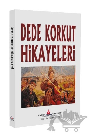 Dede Korkut Hikayeleri – Yusuf Karahal – Katip Yayınları kitap kapağı