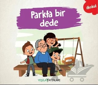 Parkta Bir Dede – Kolektif – Yeşilay Yayınları kitap kapağı