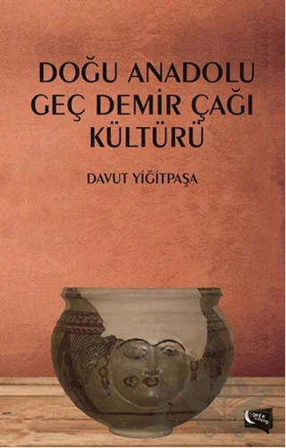 Doğu Anadolu Geç Demir Çağı Kültürü – Davut Yiğitpaşa – Gece Kitaplığı kitap kapağı