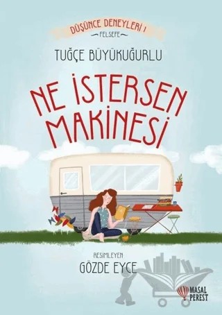 Ne İstersen Makinesi – Tuğçe Büyükuğurlu – Masalperest kitap kapağı