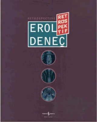 Erol Deneç - Retrospektif / Retrospective – Kolektif – İş Bankası Kültür Yayınları kitap kapağı