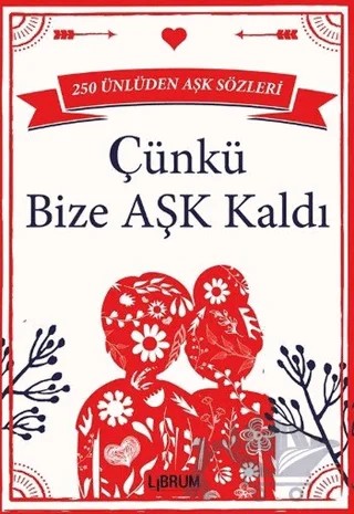 Çünkü Bize Aşk Kaldı – Kolektif – Librum Kitap kitap kapağı