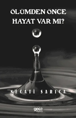 Ölümden Önce Hayat Var Mı? – Necati Sarıca – Gece Kitaplığı kitap kapağı