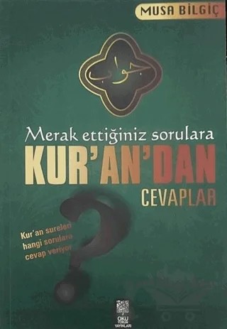 Merak Ettiğiniz Sorulara Kur'an'dan Cevaplar – Musa Bilgiç – Okuyorum Yayınları kitap kapağı
