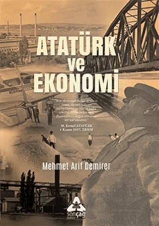 Atatürk ve Ekonomi – Mehmet Arif Demirer – Sonçağ Yayınları kitap kapağı