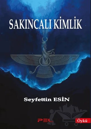 Sakıncalı Kimlik – Seyfettin Esin – Pel Yayınları kitap kapağı