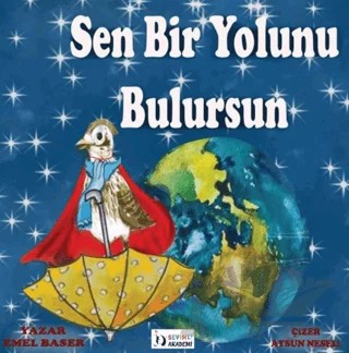 Sen Bir Yolunu Bulursun – Emel Başer – Sevimli Akademi kitap kapağı