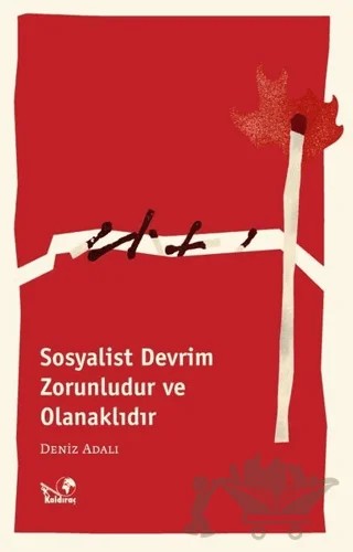 Sosyalist Devrim Zorunludur ve Olanaklıdır – Deniz Adalı – Kaldıraç Yayınevi kitap kapağı