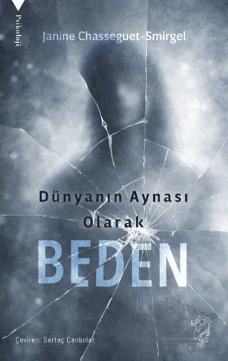 Dünyanın Aynası Olarak Beden – Janine Chasseguet Smirgel – Minotor Kitap kitap kapağı