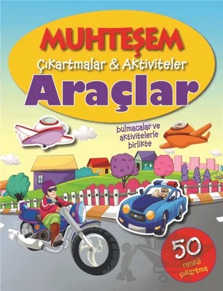 Araçlar - Muhteşem Çıkartmalar ve Aktiviteler – Kolektif – Parıltı Yayınları kitap kapağı