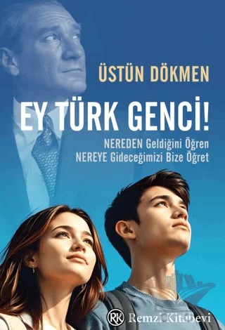 Ey Türk Genci! – Üstün Dökmen – Remzi Kitabevi kitap kapağı