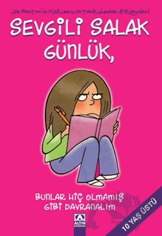 Sevgili Salak Günlük Bunlar Hiç Olmamış Gibi Davranalım – Jim Benton – Altın Kitaplar kitap kapağı