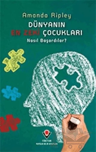 Dünyanın En Zeki Çocukları - Nasıl Başardılar? – Amanda Ripley – TÜBİTAK Yayınları kitap kapağı