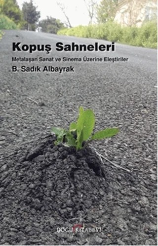 Kopuş Sahneleri – B. Sadık Albayrak – Doğu Kitabevi kitap kapağı