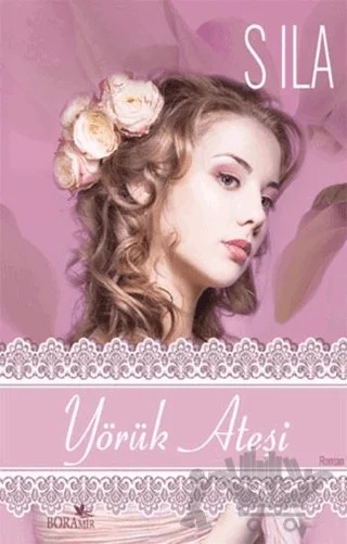Yörük Ateşi – Sıla – Boramir Yayınları kitap kapağı