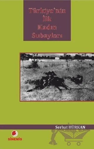 Türkiye’nin İlk Kadın Subayları (Cep Boy) – Serhat Hürkan – Sinemis Yayınları kitap kapağı