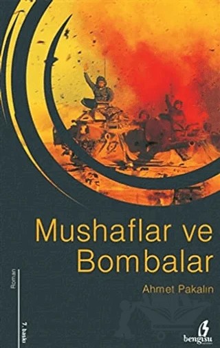 Mushaflar ve Bombalar – Ahmet Pakalın – Bengisu Yayınları kitap kapağı