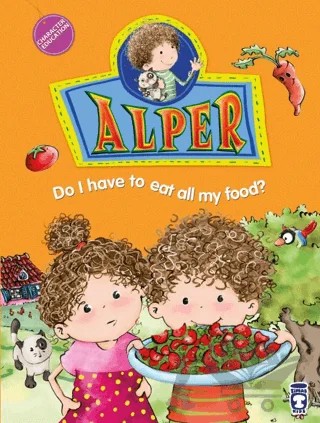 Alper Do I Have To Eat All My Food? – Nurşen Şirin – Timaş Publishing kitap kapağı