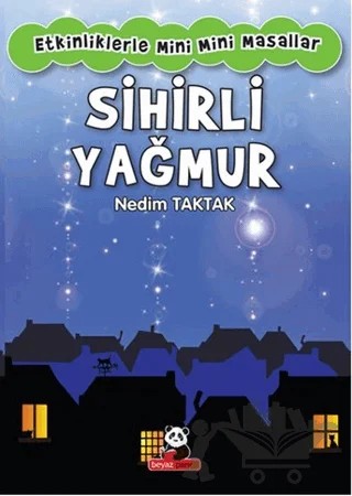 Sihirli Yağmur - Etkinliklerle Mini Mini Masallar – Nedim Taktak – Beyaz Panda Yayınları kitap kapağı