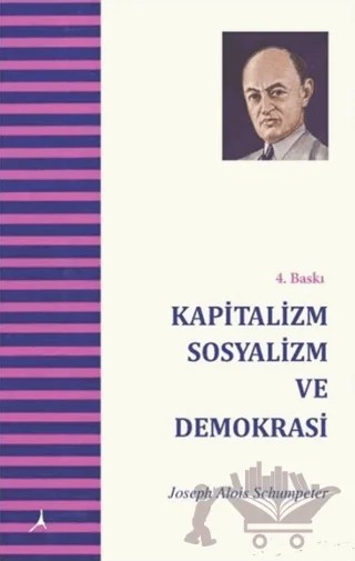 Kapitalizm Sosyalizm ve Demokrasi – Joseph A. Schumpeter – Alter Yayıncılık kitap kapağı