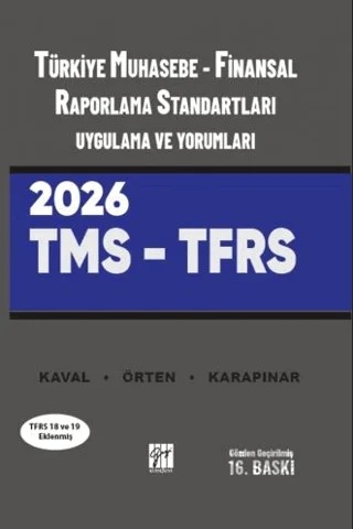 Türkiye Muhasebe - Finansal Raporlama Standartları Uygulama ve Yorumları (TMS - TFRS) 2026 – Aydın Karapınar, Remzi Örten, Hasan Kaval – Gazi Kitabevi kitap kapağı