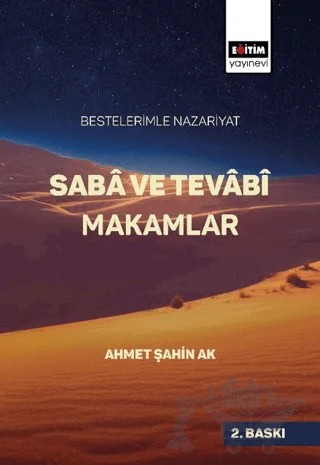 Saba ve Tevabi Makamlar – Ahmet Şahin Ak – Eğitim Yayınevi - Bilimsel Eserler kitap kapağı