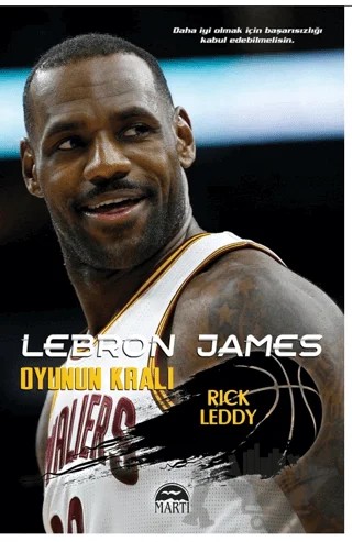 Lebron James Oyunun Kralı – Rick Leddy – Martı Yayınları kitap kapağı