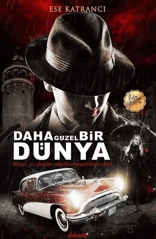 Daha Güzel Bir Dünya – Ese Katrancı – Dolce Vita Kitap kitap kapağı